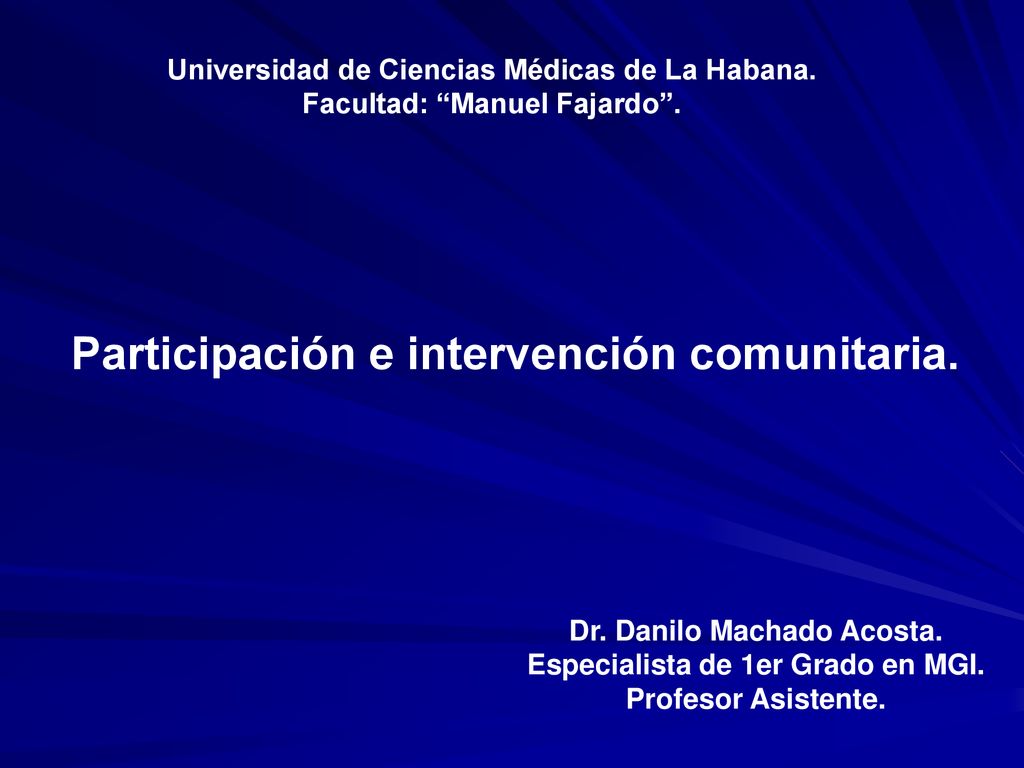 Dr. Danilo Machado Acosta. Especialista de 1er Grado en MGI.