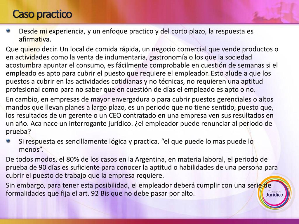 Caso practico Desde mi experiencia, y un enfoque practico y del corto plazo, la respuesta es afirmativa.
