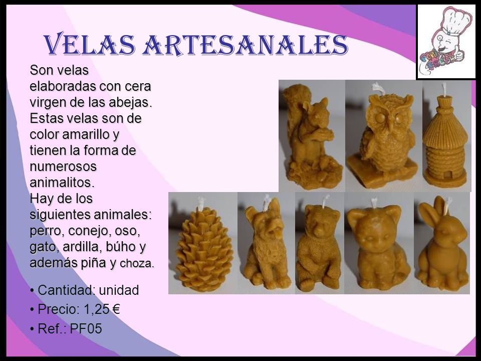Velas Artesanales Son velas elaboradas con cera virgen de las abejas.