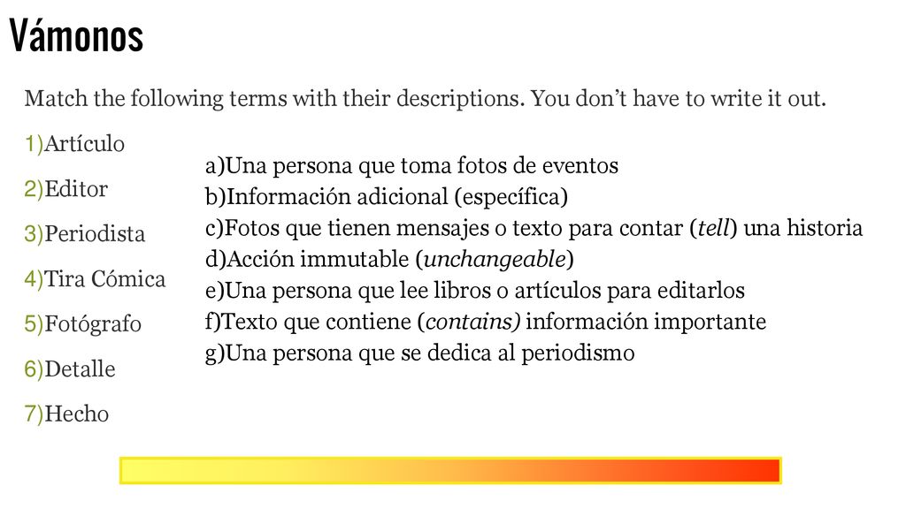 Vámonos Match the following terms with their descriptions. You don’t have to write it out. 1)Artículo.
