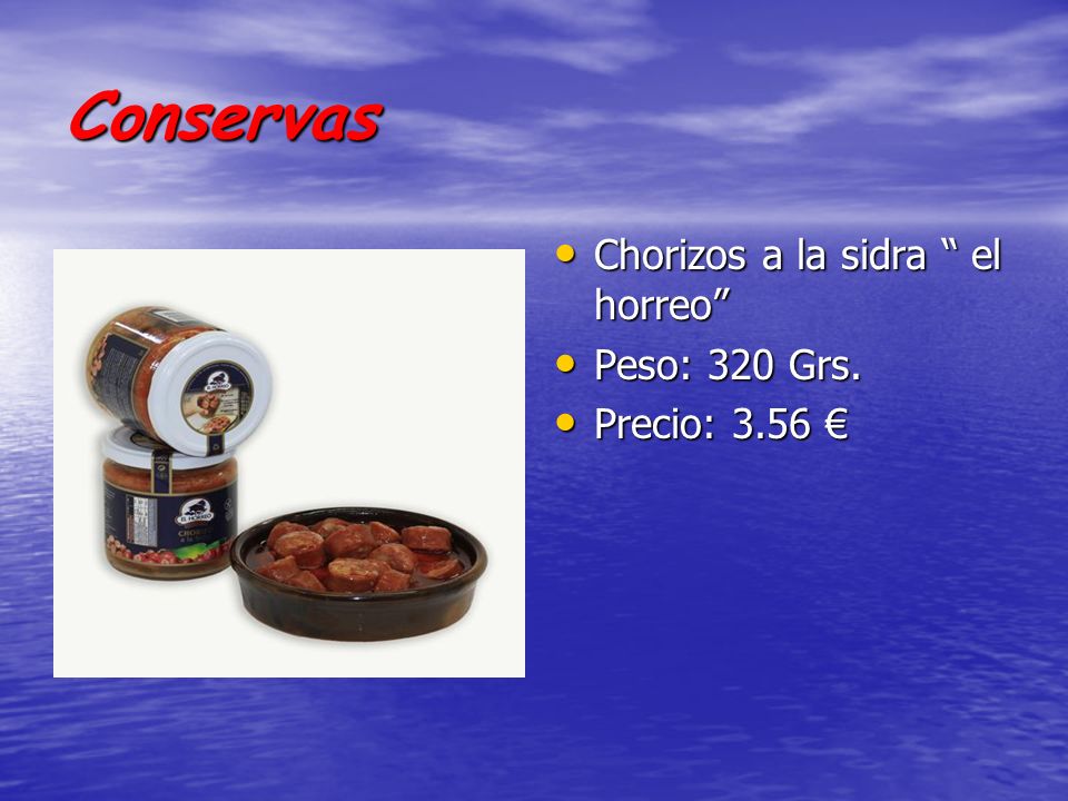 Conservas Chorizos a la sidra el horreo Peso: 320 Grs.