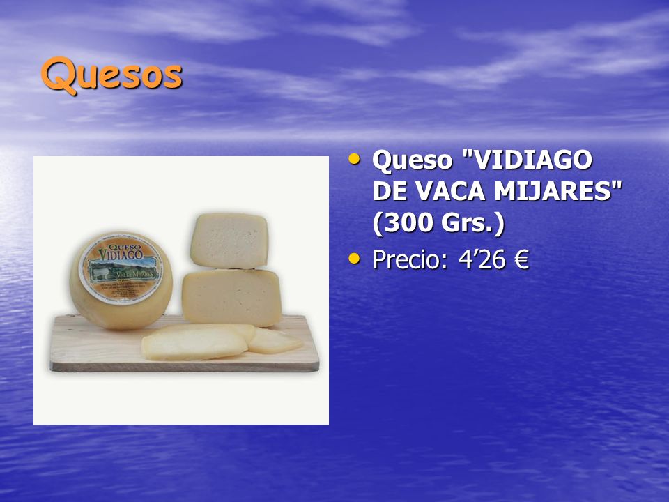Quesos Queso VIDIAGO DE VACA MIJARES (300 Grs.) Precio: 4’26 €