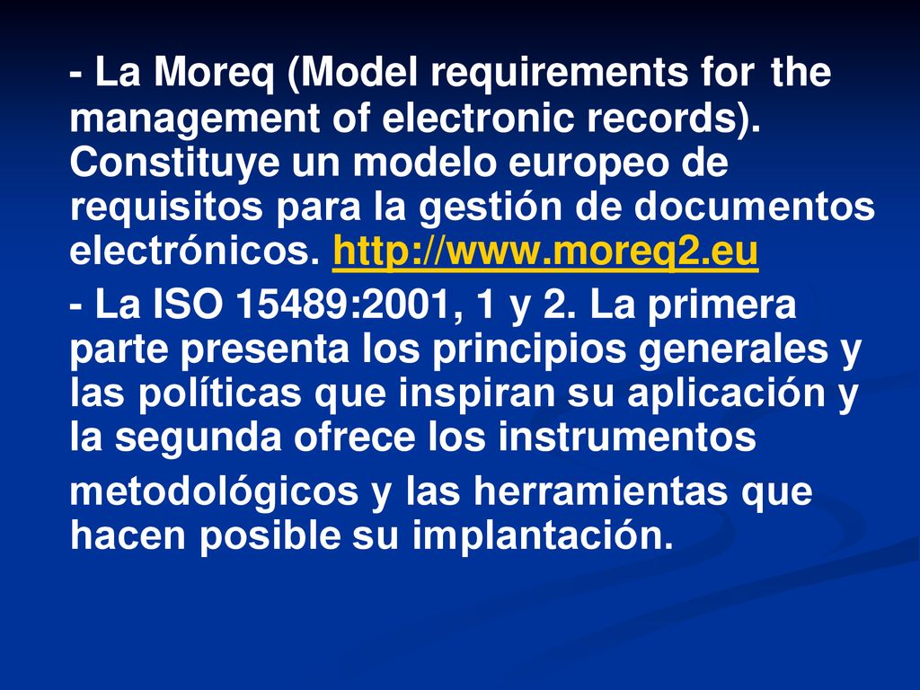 - La Moreq (Model requirements for. the management of electronic