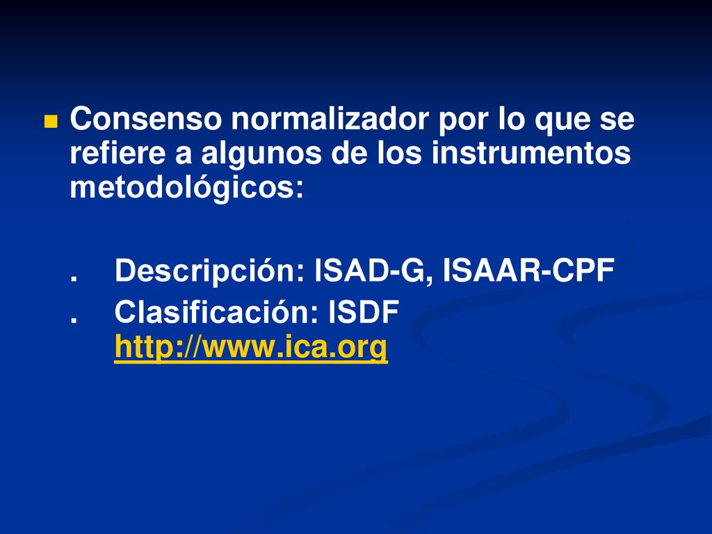 Consenso normalizador por lo que se refiere a algunos de los instrumentos metodológicos:
