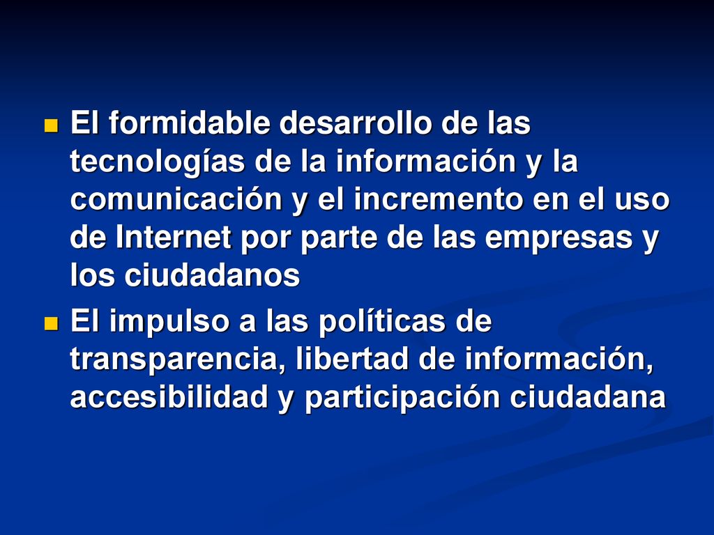 El formidable desarrollo de las tecnologías de la información y la comunicación y el incremento en el uso de Internet por parte de las empresas y los ciudadanos