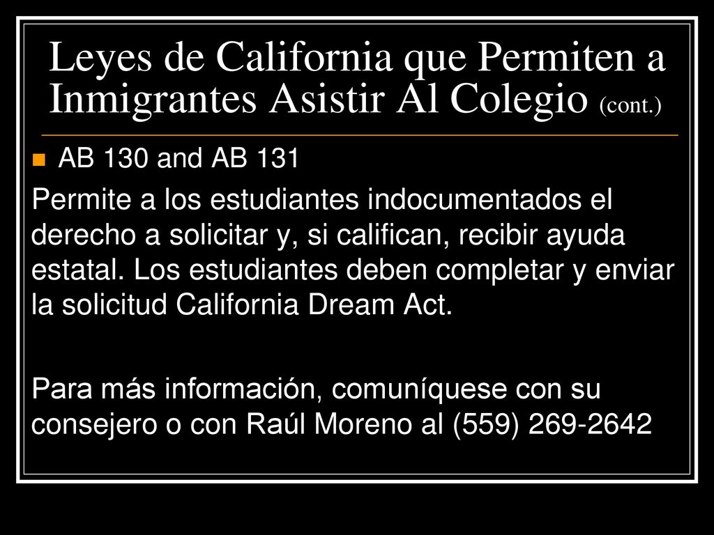 Leyes de California que Permiten a Inmigrantes Asistir Al Colegio (cont.)