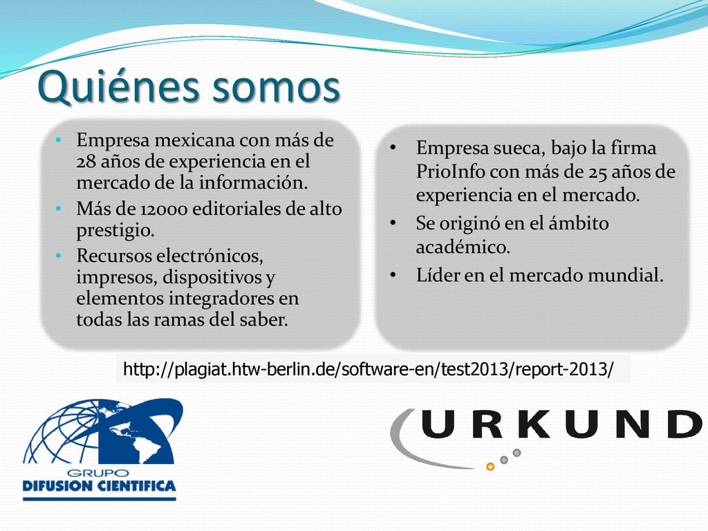 Quiénes somos Empresa mexicana con más de 28 años de experiencia en el mercado de la información. Más de editoriales de alto prestigio.