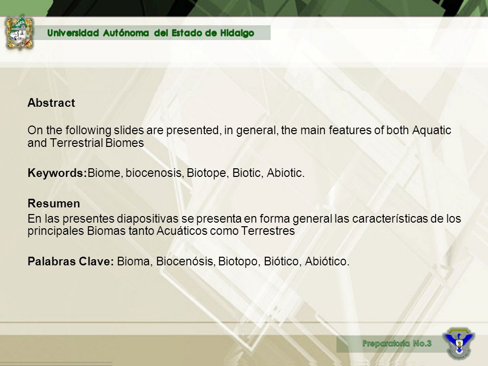 Abstract On the following slides are presented, in general, the main features of both Aquatic and Terrestrial Biomes.