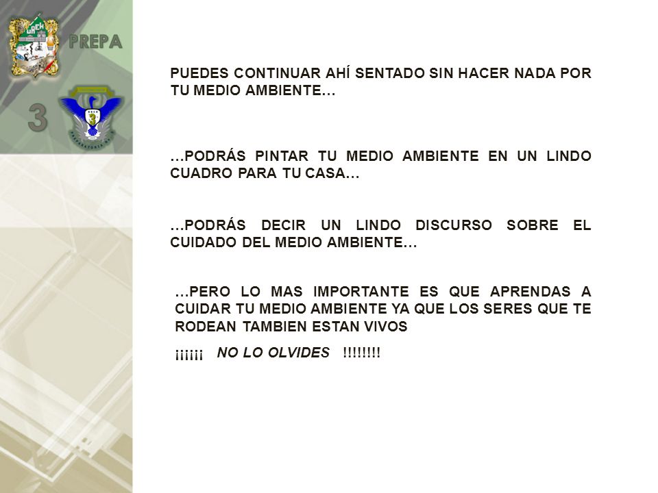 PUEDES CONTINUAR AHÍ SENTADO SIN HACER NADA POR TU MEDIO AMBIENTE…