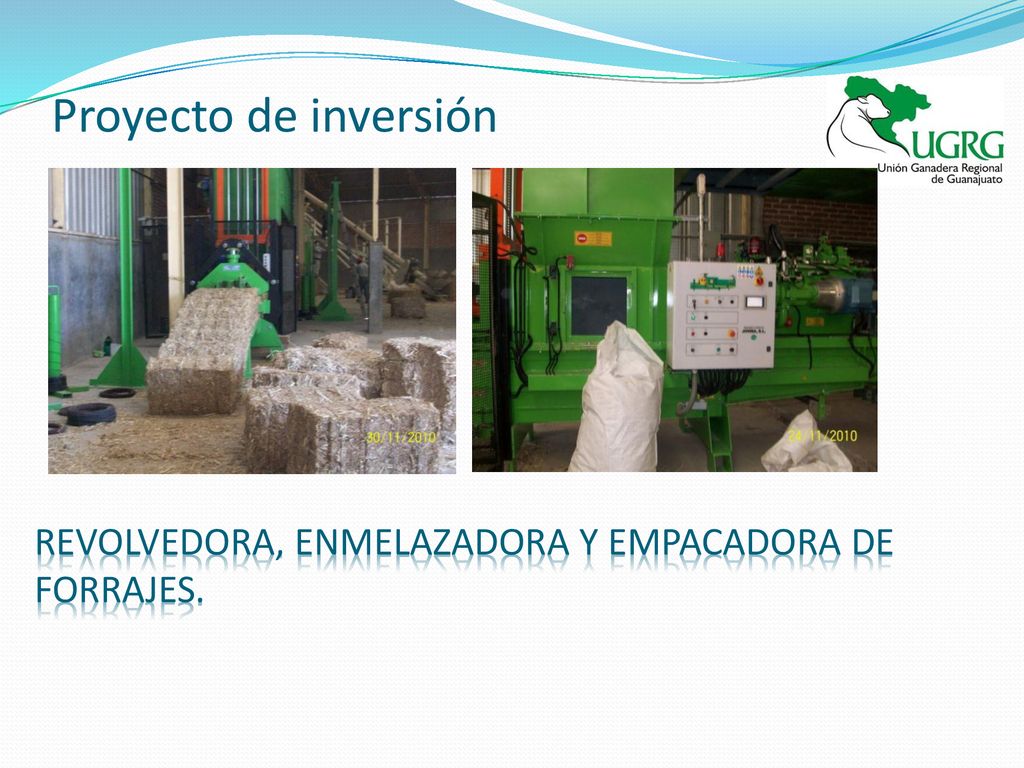Proyecto de inversión Revolvedora, enmelazadora y empacadora de forrajes.