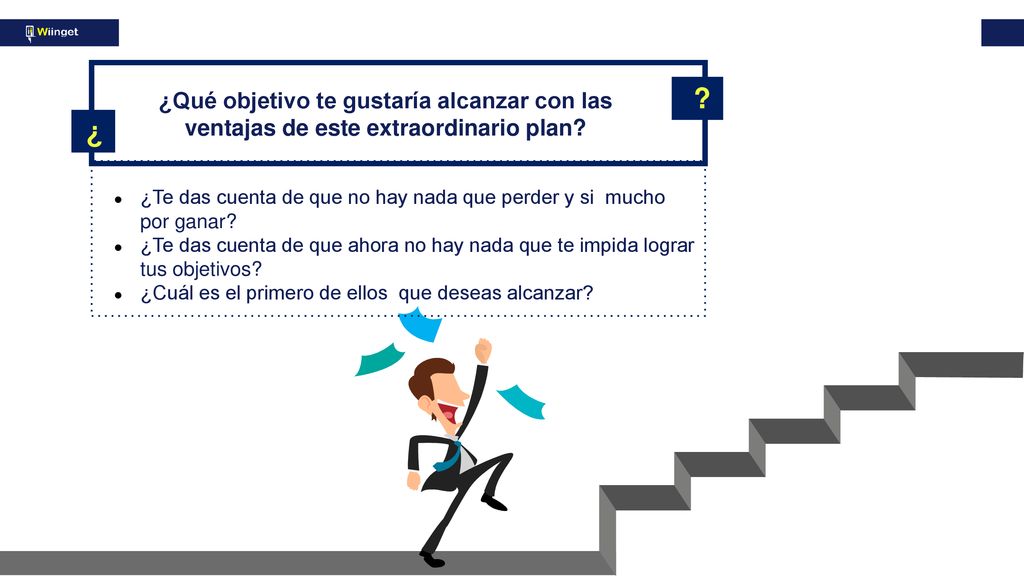 ¿Qué objetivo te gustaría alcanzar con las ventajas de este extraordinario plan ¿