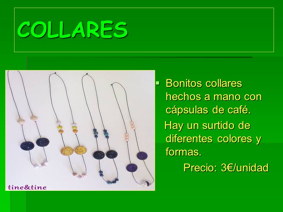 COLLARES Bonitos collares hechos a mano con cápsulas de café.