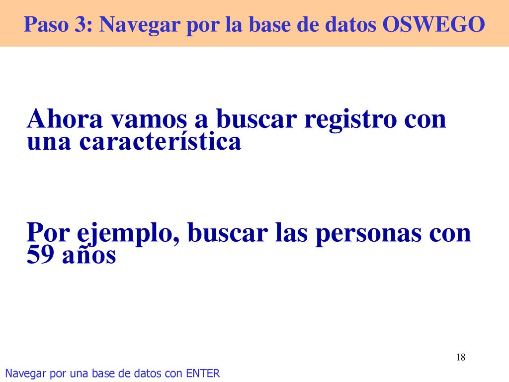 Paso 3: Navegar por la base de datos OSWEGO