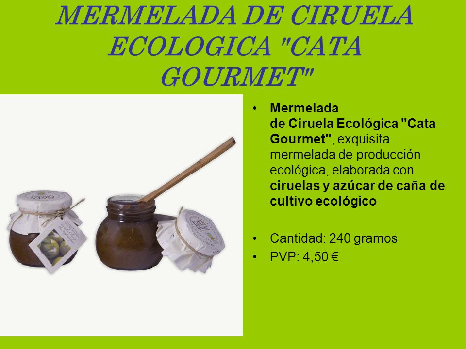 MERMELADA DE CIRUELA ECOLOGICA CATA GOURMET
