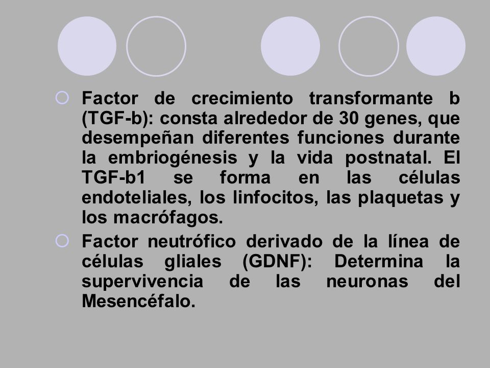Factor de crecimiento transformante b (TGF-b): consta alrededor de 30 genes, que desempeñan diferentes funciones durante la embriogénesis y la vida postnatal. El TGF-b1 se forma en las células endoteliales, los linfocitos, las plaquetas y los macrófagos.