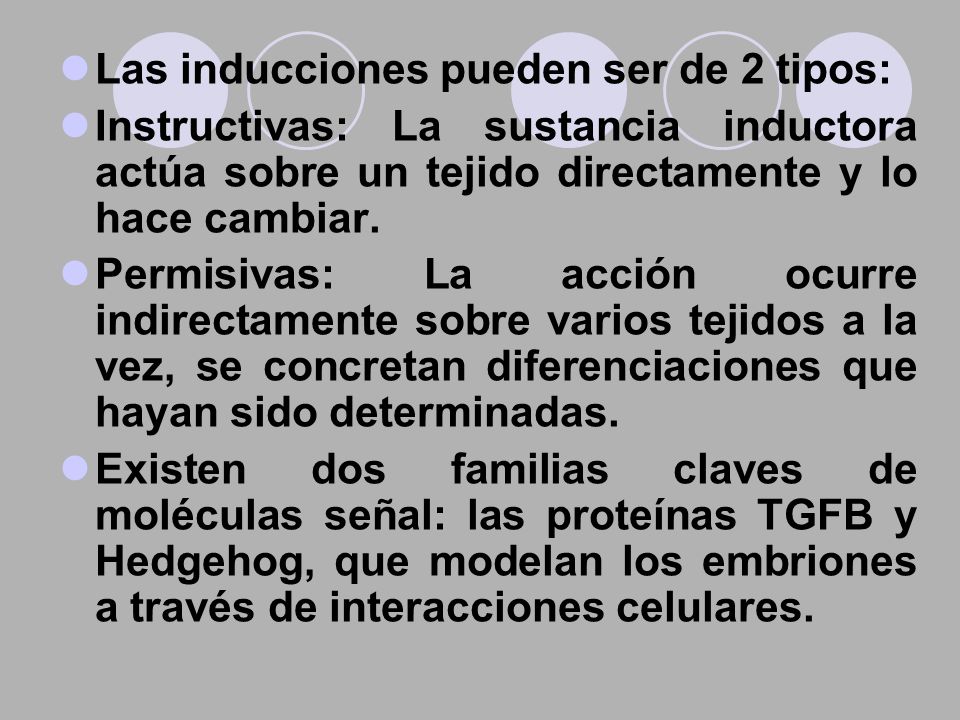 Las inducciones pueden ser de 2 tipos: