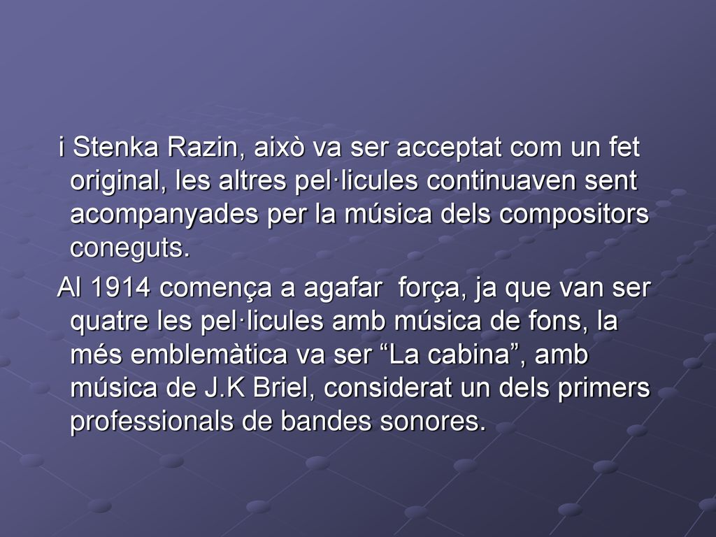 i Stenka Razin, això va ser acceptat com un fet original, les altres pel·licules continuaven sent acompanyades per la música dels compositors coneguts.