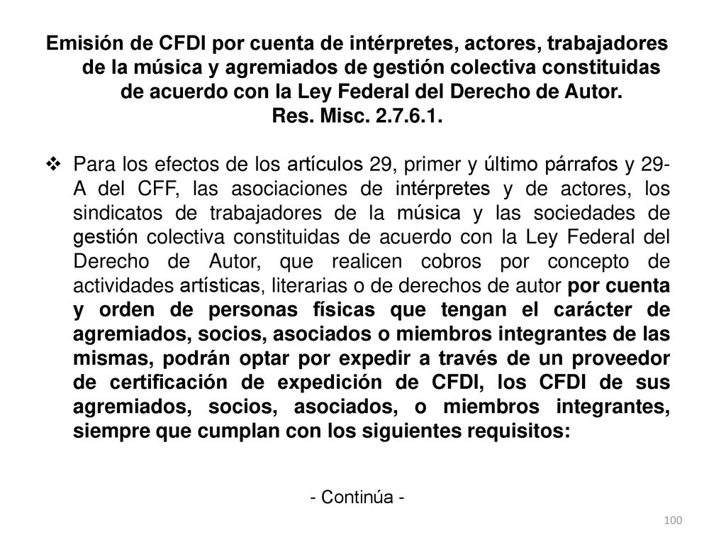 Emisión de CFDI por cuenta de intérpretes, actores, trabajadores de la música y agremiados de gestión colectiva constituidas de acuerdo con la Ley Federal del Derecho de Autor.