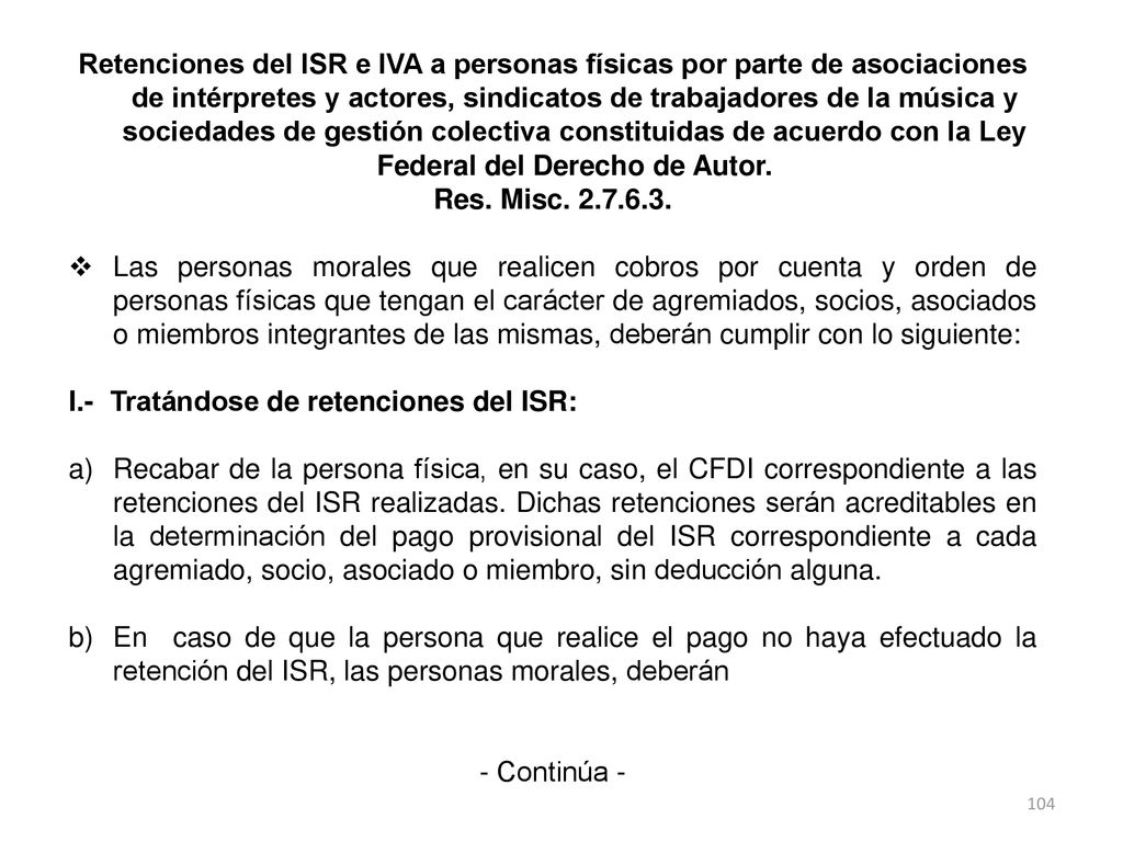 Retenciones del ISR e IVA a personas físicas por parte de asociaciones de intérpretes y actores, sindicatos de trabajadores de la música y sociedades de gestión colectiva constituidas de acuerdo con la Ley Federal del Derecho de Autor.