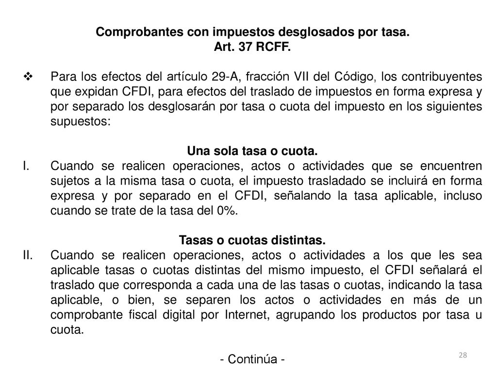 Comprobantes con impuestos desglosados por tasa. Art. 37 RCFF.