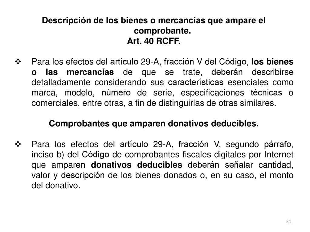 Descripción de los bienes o mercancías que ampare el comprobante.