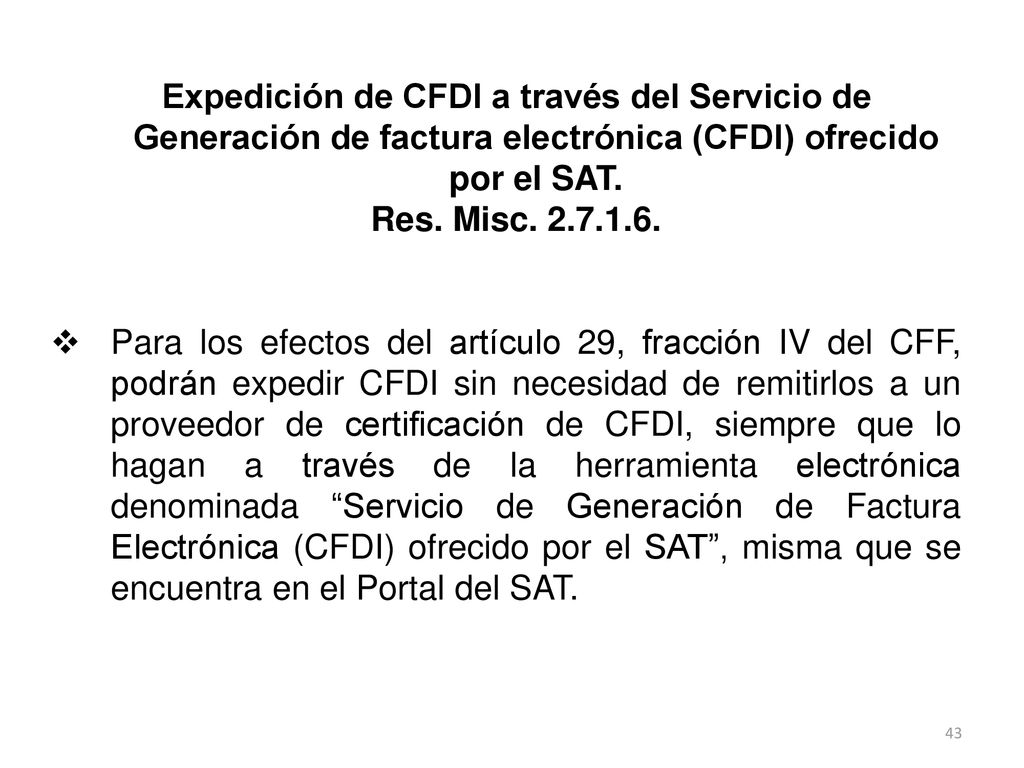 Expedición de CFDI a través del Servicio de Generación de factura electrónica (CFDI) ofrecido por el SAT.