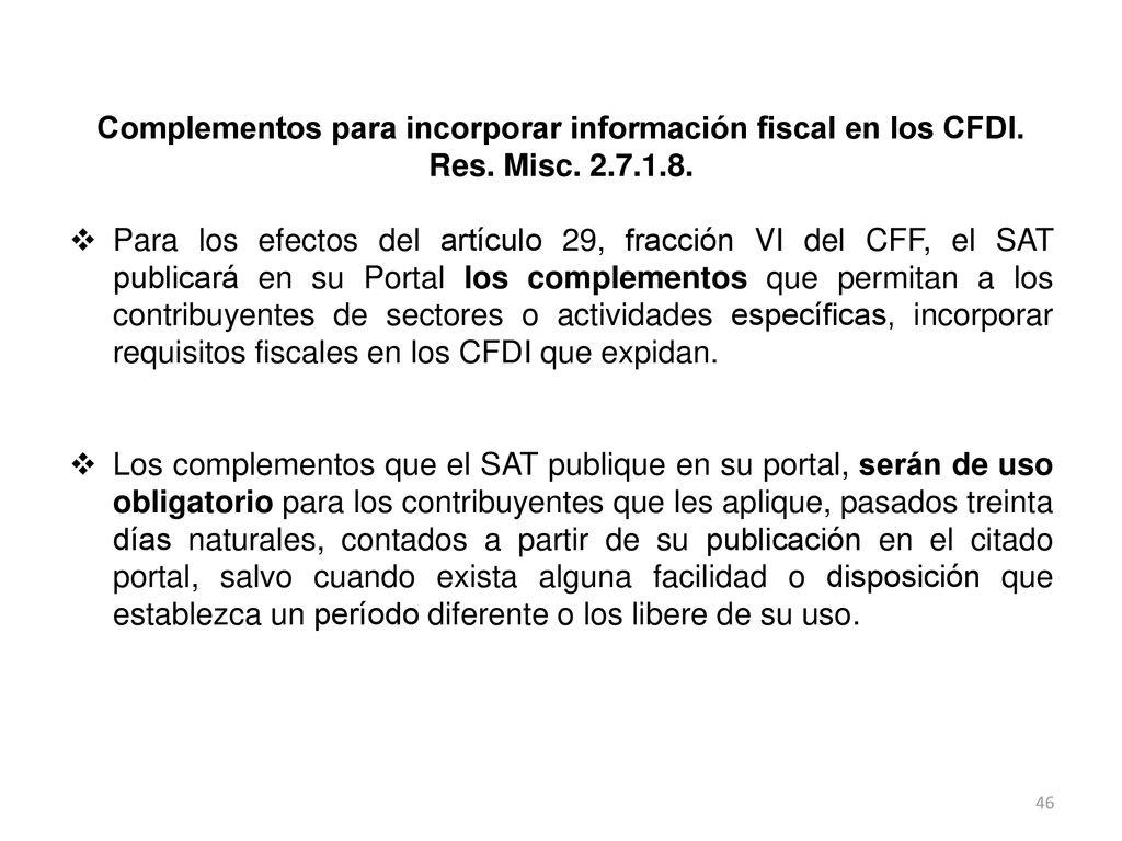 Complementos para incorporar información fiscal en los CFDI.