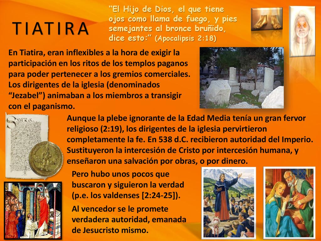 El Hijo de Dios, el que tiene ojos como llama de fuego, y pies semejantes al bronce bruñido, dice esto: (Apocalipsis 2:18)