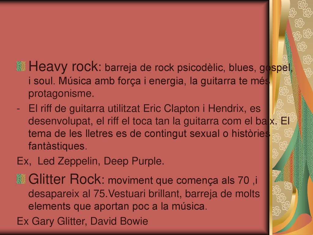 Heavy rock: barreja de rock psicodèlic, blues, gospel, i soul