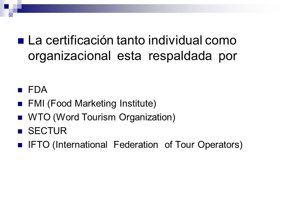 La certificación tanto individual como organizacional esta respaldada por