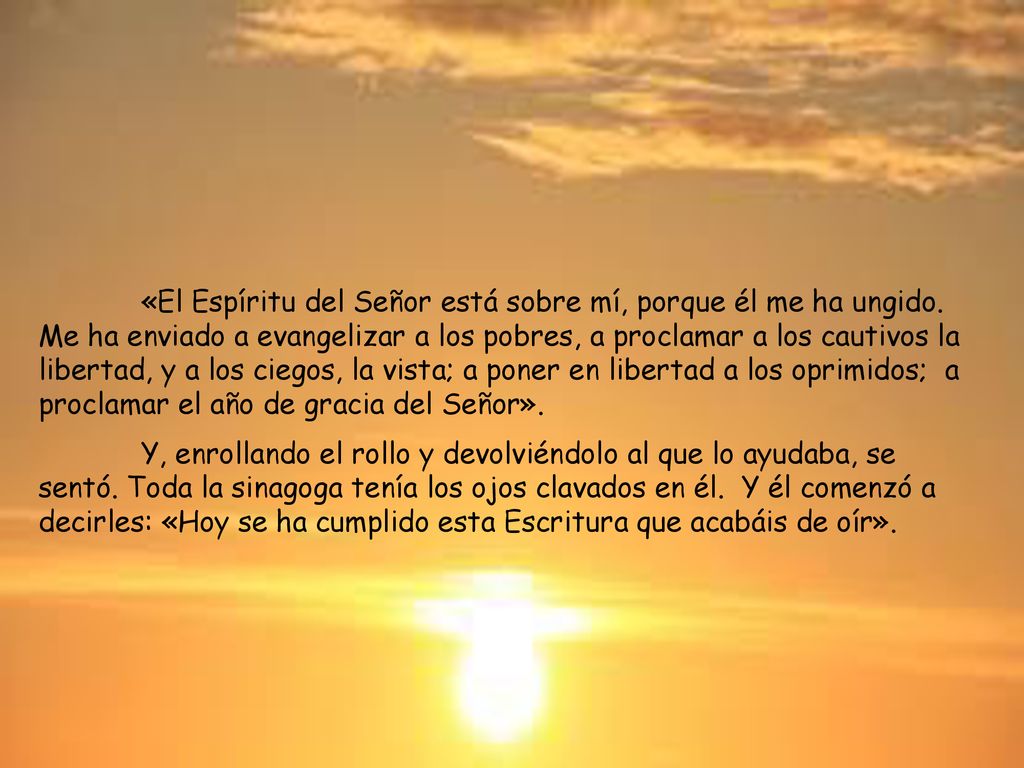 «El Espíritu del Señor está sobre mí, porque él me ha ungido