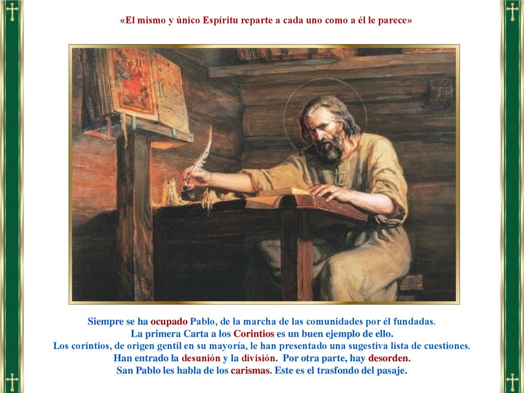 «El mismo y único Espíritu reparte a cada uno como a él le parece»