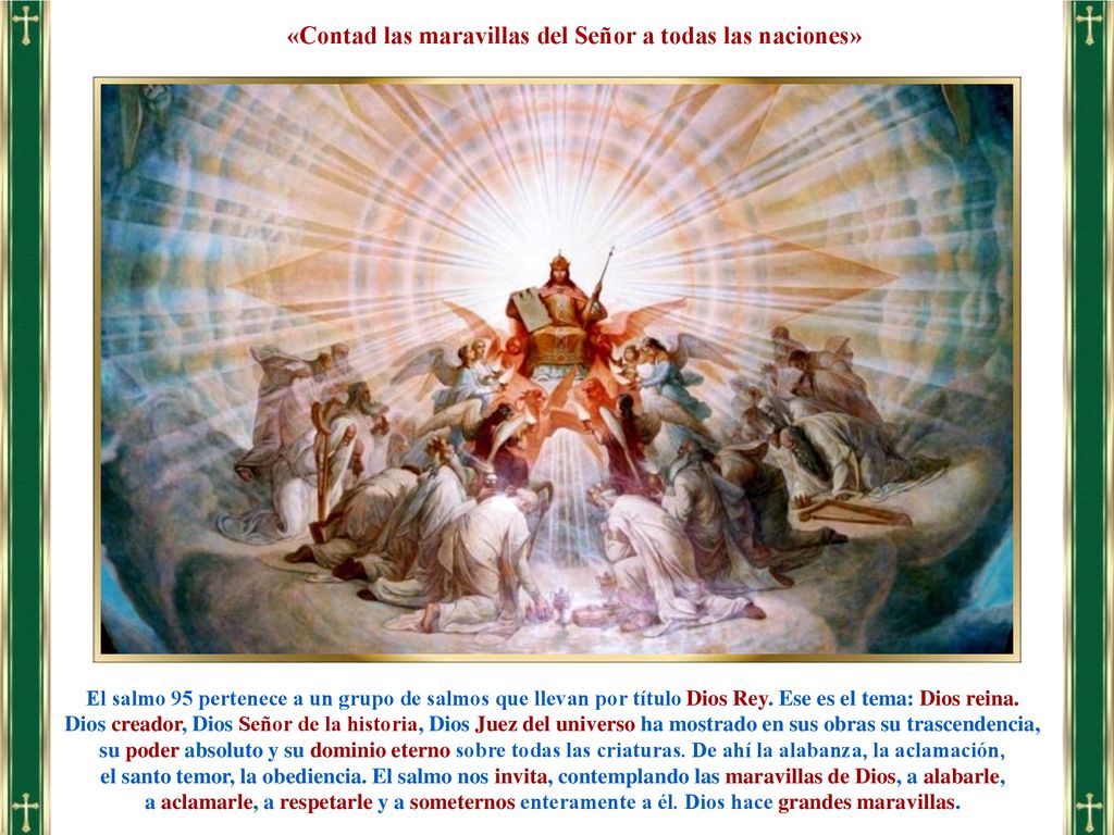 «Contad las maravillas del Señor a todas las naciones»