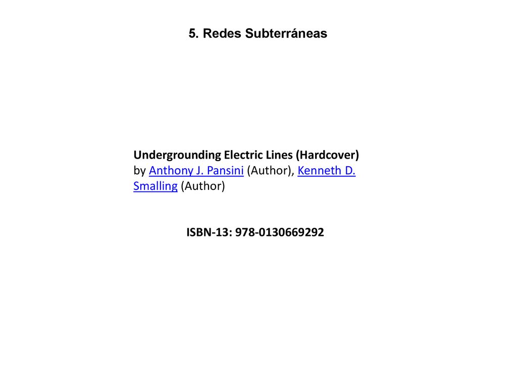 5. Redes Subterráneas Undergrounding Electric Lines (Hardcover) by Anthony J. Pansini (Author), Kenneth D. Smalling (Author)