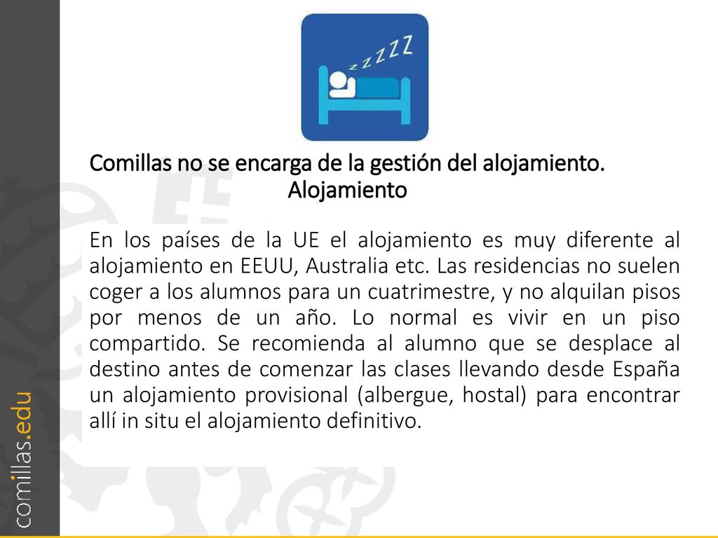Comillas no se encarga de la gestión del alojamiento. Alojamiento