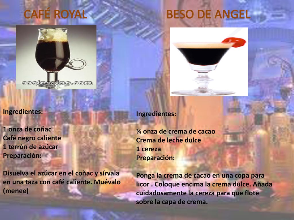 CAFÉ ROYAL BESO DE ANGEL Ingredientes: 1 onza de coñac