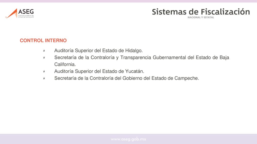 CONTROL INTERNO Auditoría Superior del Estado de Hidalgo. Secretaría de la Contraloría y Transparencia Gubernamental del Estado de Baja California.