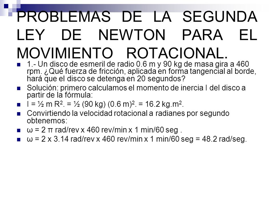 PROBLEMAS DE LA SEGUNDA LEY DE NEWTON PARA EL MOVIMIENTO ROTACIONAL.