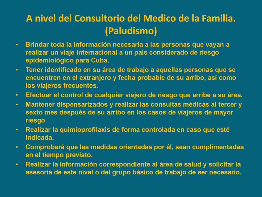 A nivel del Consultorio del Medico de la Familia. (Paludismo)