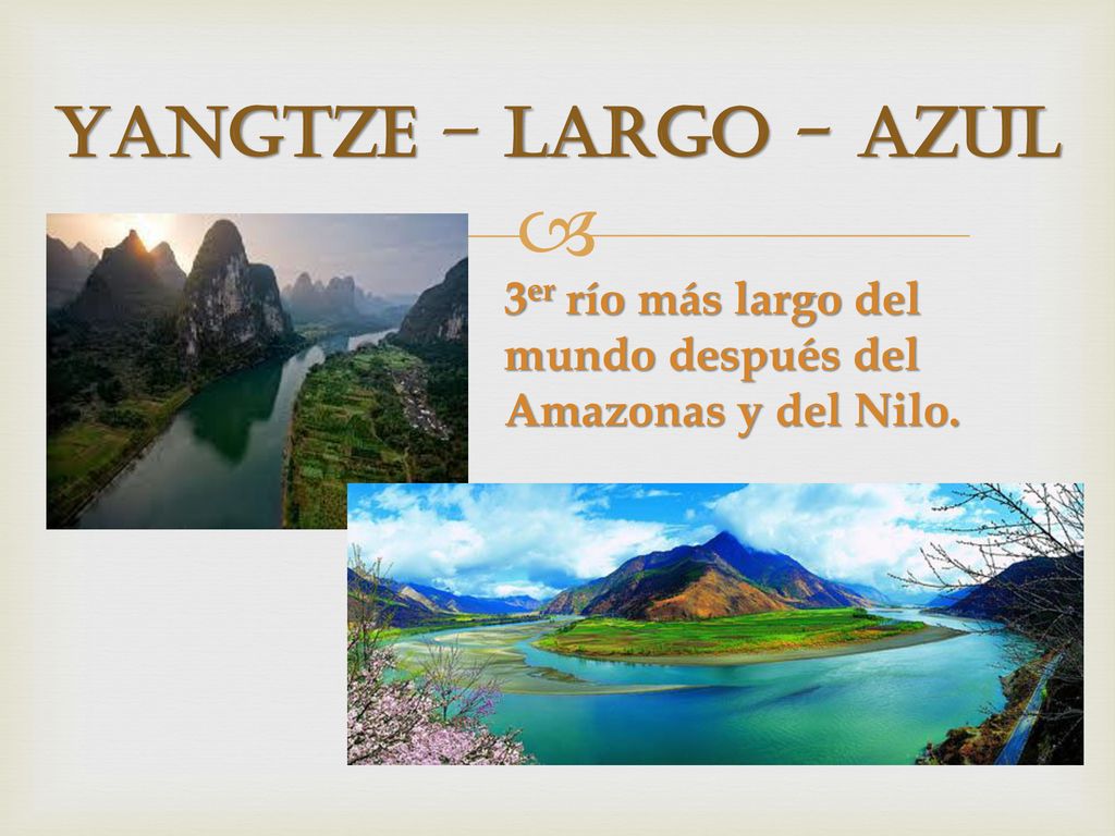 YangtzE – largo - azul 3er río más largo del mundo después del Amazonas y del Nilo.