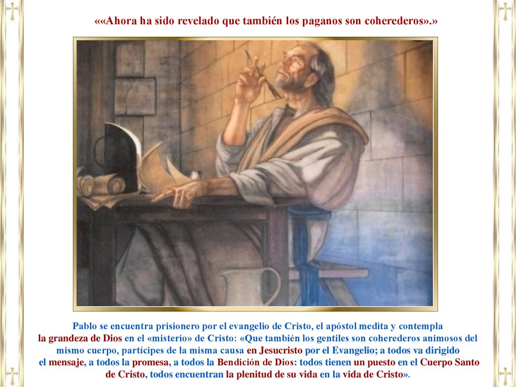 ««Ahora ha sido revelado que también los paganos son coherederos».»
