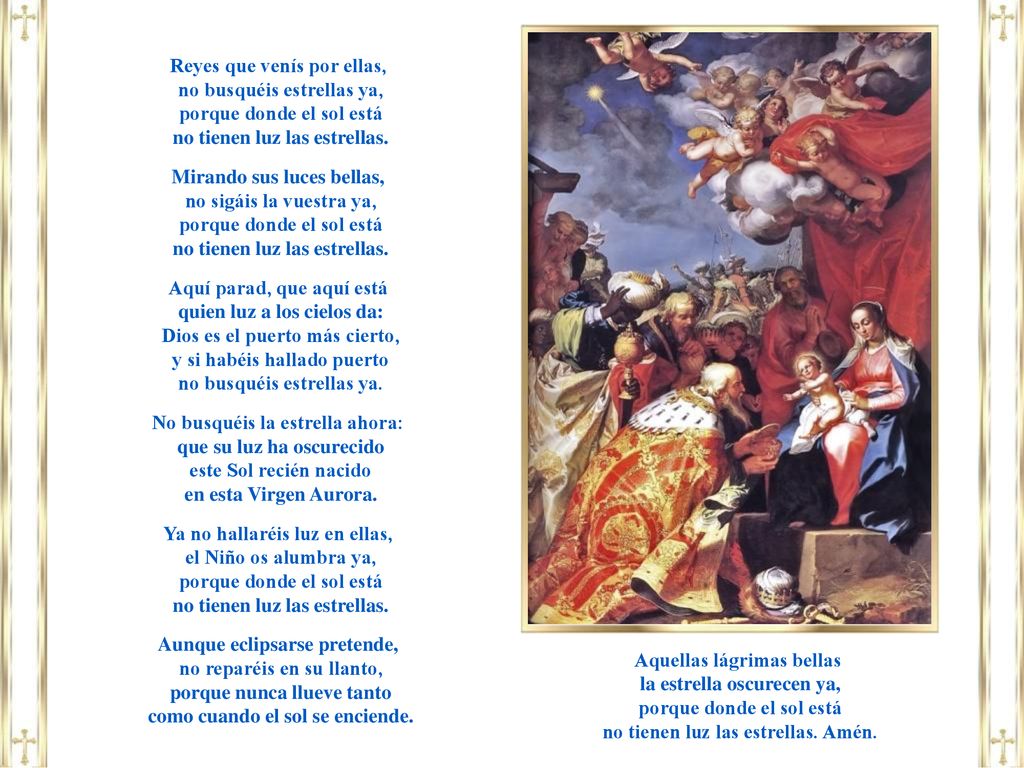 Reyes que venís por ellas, no busquéis estrellas ya,