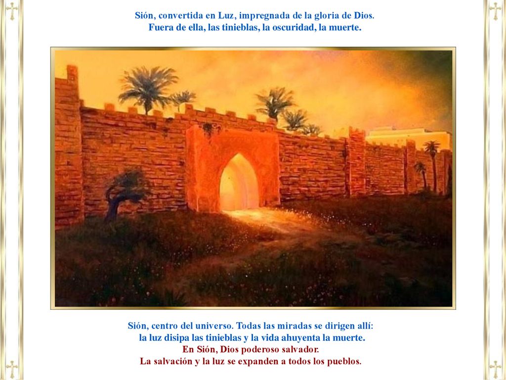 Sión, convertida en Luz, impregnada de la gloria de Dios.