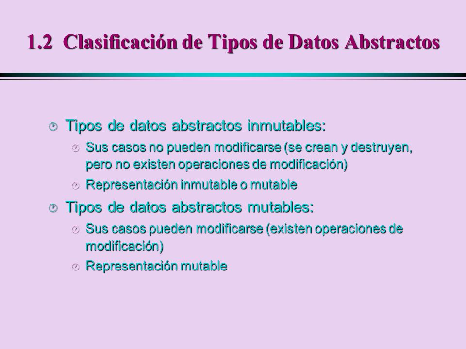 1.2 Clasificación de Tipos de Datos Abstractos