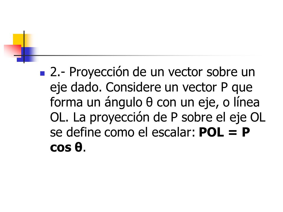 2. - Proyección de un vector sobre un eje dado