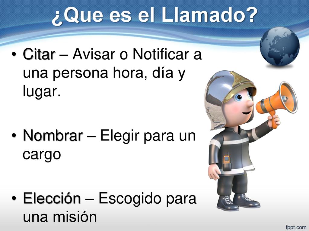 ¿Que es el Llamado Citar – Avisar o Notificar a una persona hora, día y lugar. Nombrar – Elegir para un cargo.