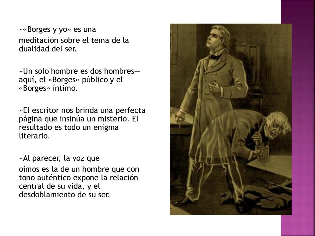 ~«Borges y yo» es una meditación sobre el tema de la dualidad del ser