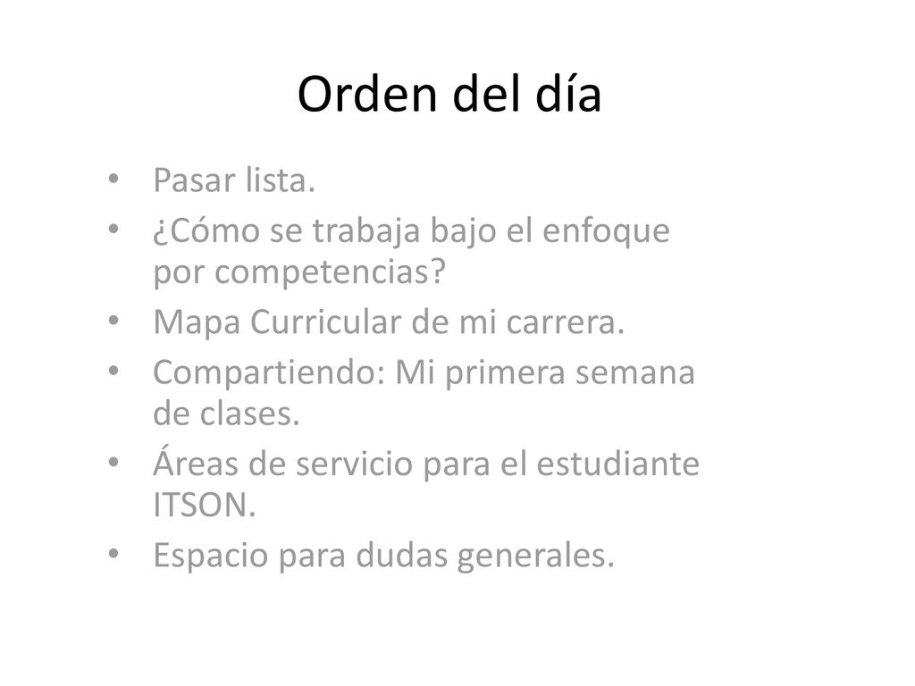 Orden del día Pasar lista.