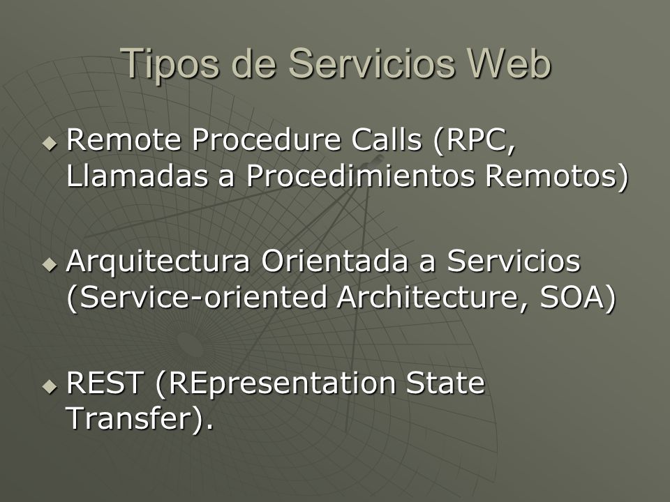 Tipos de Servicios Web Remote Procedure Calls (RPC, Llamadas a Procedimientos Remotos)