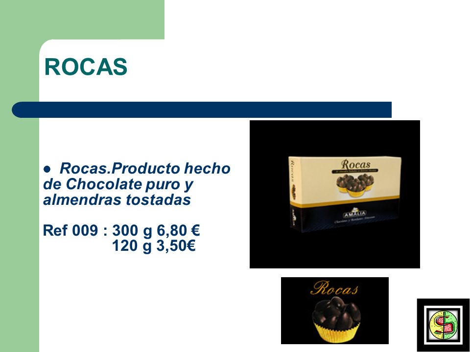 ROCAS Rocas.Producto hecho de Chocolate puro y almendras tostadas